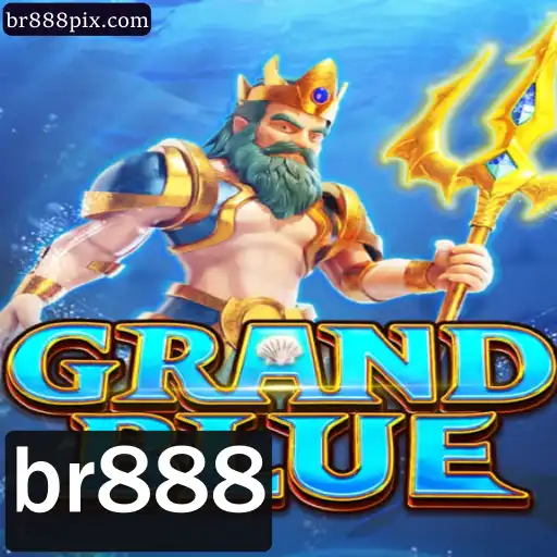 Descubra o Fascinante Mundo de GRANDBLUE com br888
